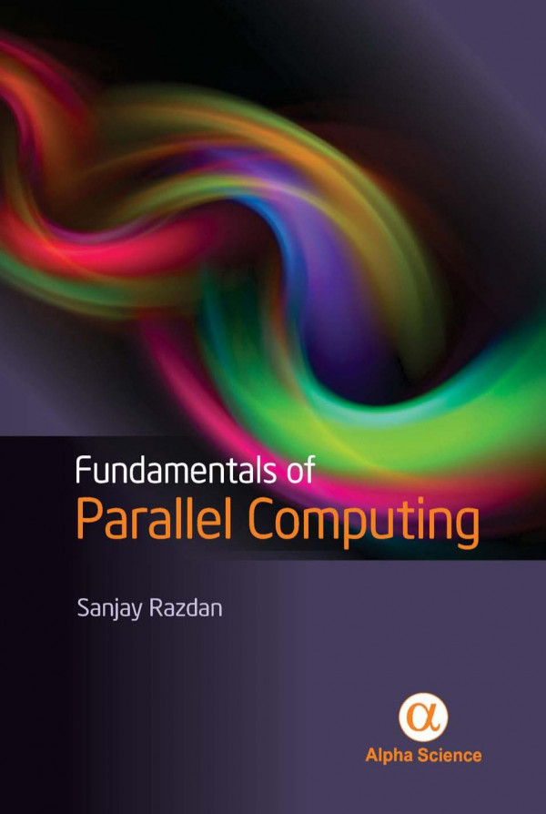 Fundamentals Of Parallel Computing 1st Edition Sanjay Razdan
