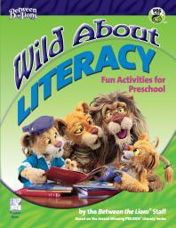 Wild About Literacy Fun Activities For Preschool Between The Lions Staff