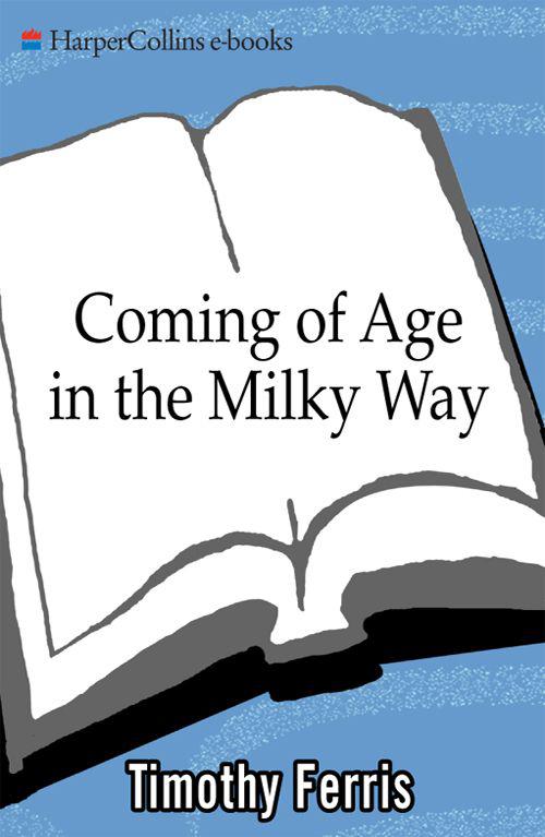 Coming Of Age In The Milky Way Ferris Timothy