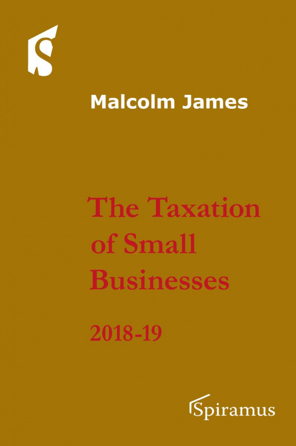 The Taxation Of Small Businesses 201819 Eleventh Edition Malcolm James