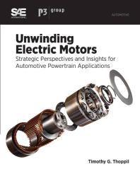 Unwinding Electric Motors Strategic Perspectives And Insights For Automotive Powertrain Applications 1st Edition Timothy Thoppil