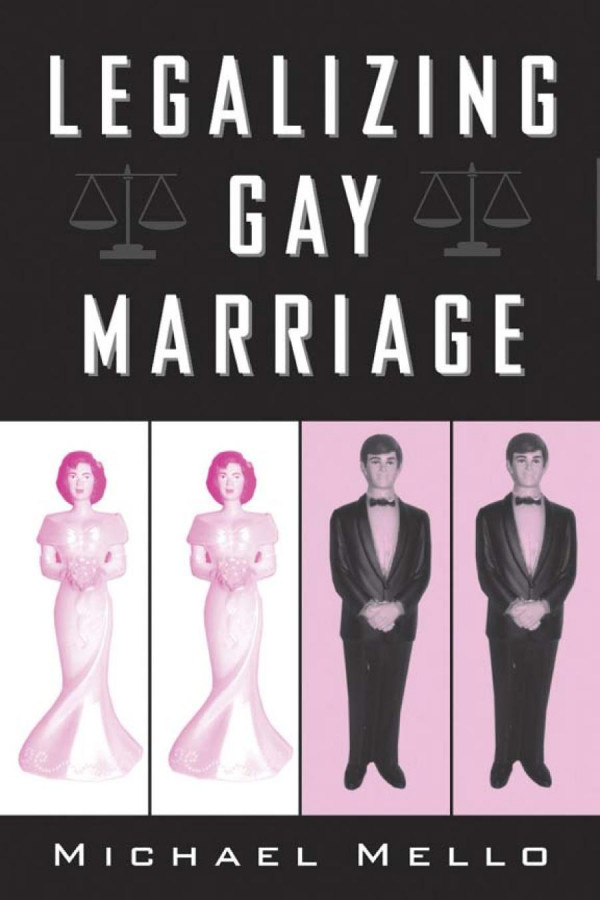 Legalizing Gay Marriage Vermont And The National Debate 1st Edition Michael Mello