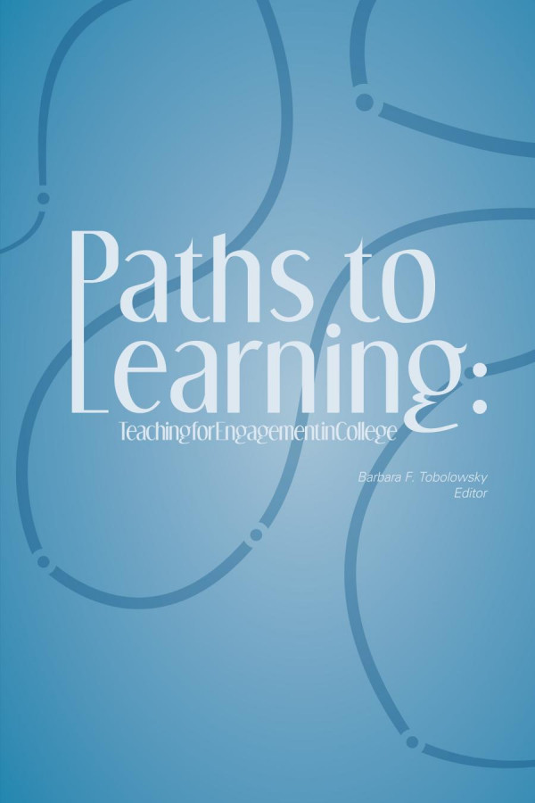 Paths To Learning Teaching For Engagement In College 1st Edition Barbara F Tobolowsky