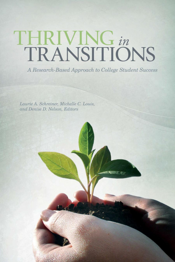 Thriving In Transitions Op A Researchbased Approach To College Student Success 1st Edition Laurie A Schreiner Michelle C Louis Denise D Nelson