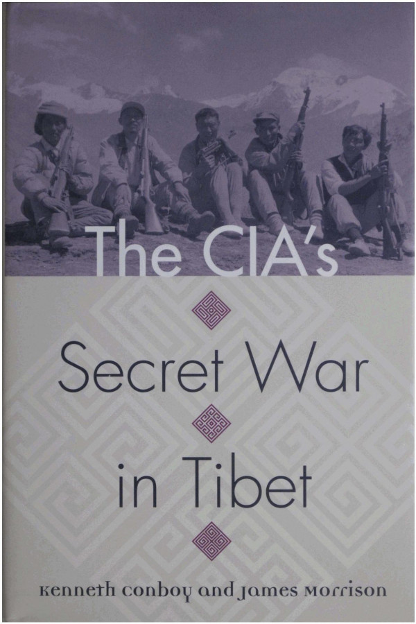 The Cias Secret War In Tibet Conboy Kenneth Morrison James