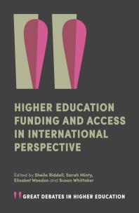 Higher Education Funding And Access In International Perspective 1st Edition Sheila Riddell Sarah Minty Elisabet Wheedon Susan Whittaker