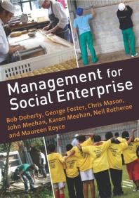 Management For Social Enterprise 1st Edition Bob Doherty George Foster Chris Mason John Meehan Karon Meehan Neil Rotheroe Maureen Royce