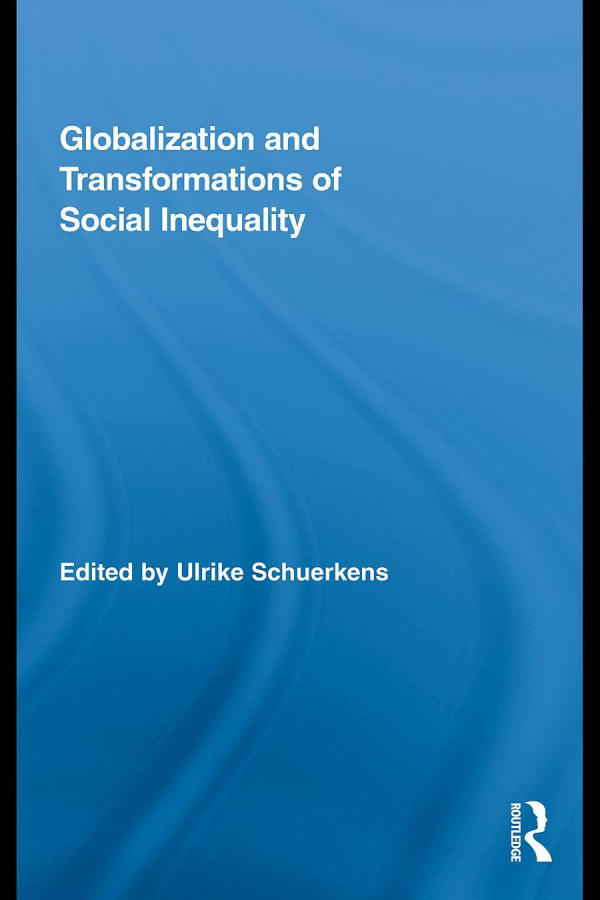 Globalization And Transformations Of Social Inequality 1st Edition Ulrike Schuerkens