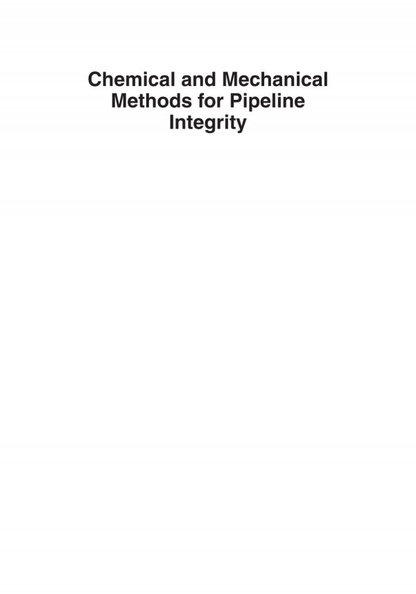 Chemical And Mechanical Methods Of Pipeline Integrity 1st Edition Wayne W Frenier
