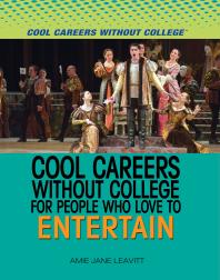 Cool Careers Without College For People Who Love To Entertain 1st Edition Amie Jane Leavitt