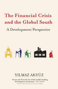The Financial Crisis And The Global South A Development Perspective 1st Edition Yilmaz Akyz