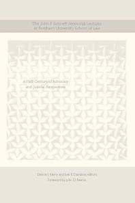 The John F Sonnett Memorial Lectures At Fordham University School Of Law A Halfcentury Of Advocacy And Judicial Perspectives 1st Edition Dennis J Kenny Joel E Davidson John D Feerick