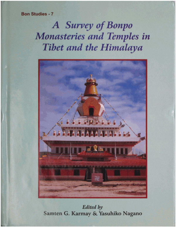 A Survey Of Bonpo Monasteries And Temples In Tibet And Himalaya Samten G Karmay