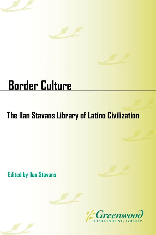 Border Culture Ilan Stavans Stavans Ilan