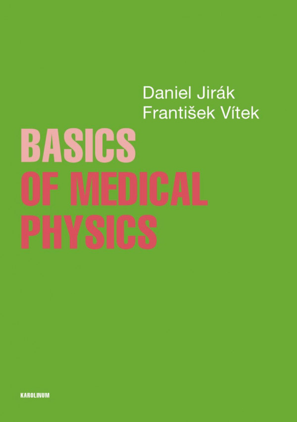 Basics Of Medical Physics 1st Edition Daniel Jirak Frantisek Vtek