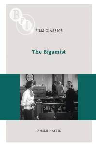 The Bigamist Amelie Hastie British Film Institute Staff