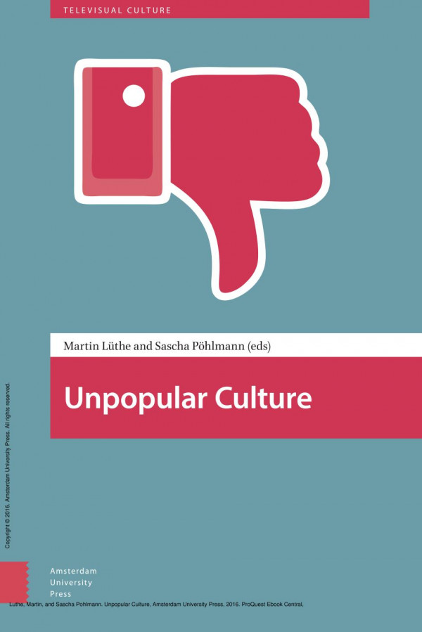 Unpopular Culture 1st Edition Martin Luthe Sascha Pohlmann