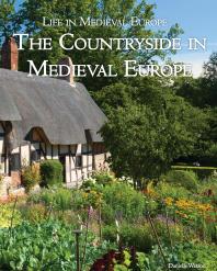 The Countryside In Medieval Europe 1st Edition Danielle Watson