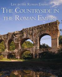 The Countryside In The Roman Empire 1st Edition Allison Lane