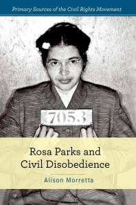Rosa Parks And Civil Disobedience 1st Edition Alison Morretta