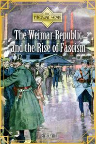 The Weimar Republic And The Rise Of Fascism 1st Edition Brett Griffin