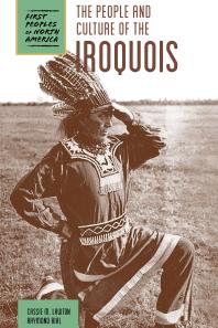 The People And Culture Of The Iroquois 1st Edition Cassie M Lawton Raymond Bial