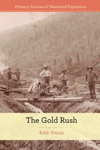 The Gold Rush 1st Edition Kate Shoup