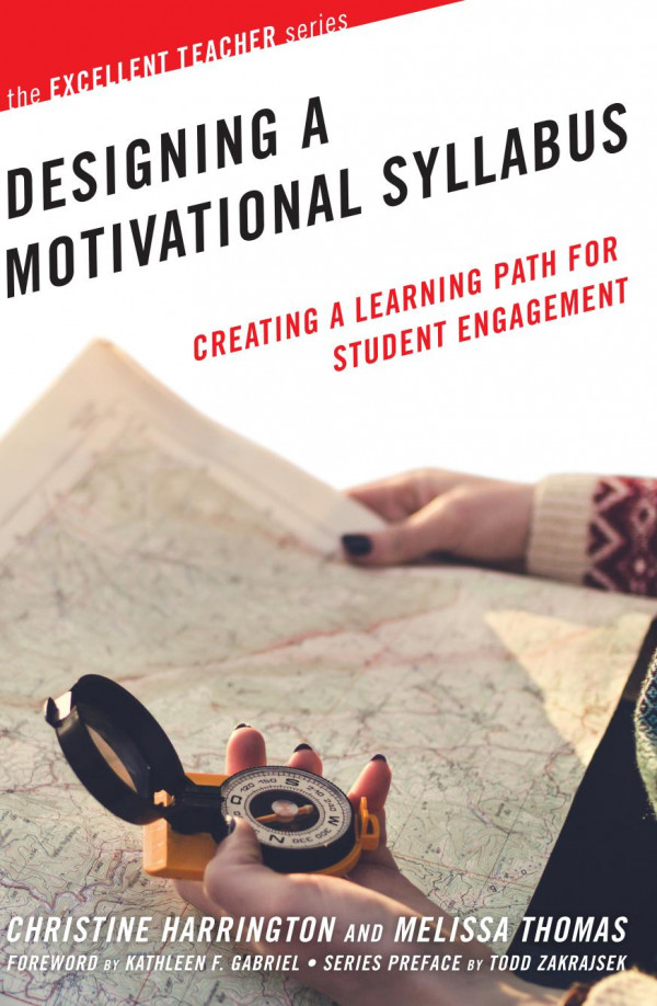 Designing A Motivational Syllabus Creating A Learning Path For Student Engagement 1st Edition Christine Harrington Melissa Thomas Kathleen F Gabriel