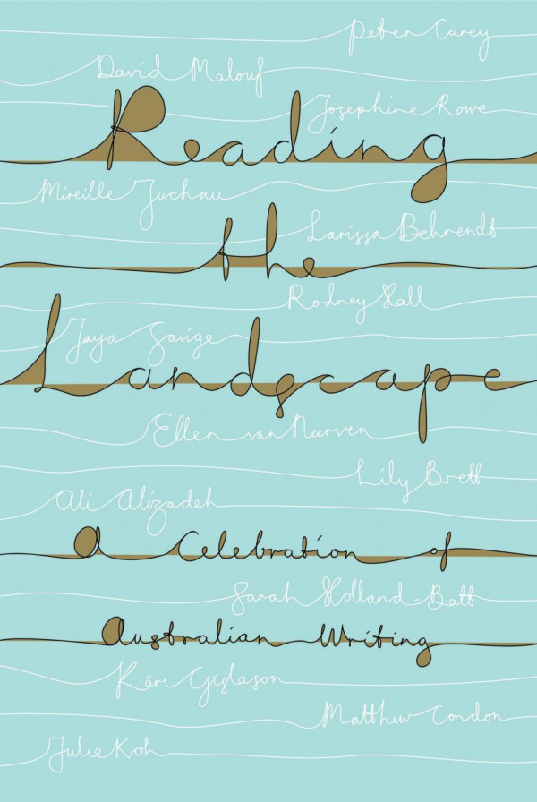 Reading The Landscape A Celebration Of Australian Writing Bernadette Brennan