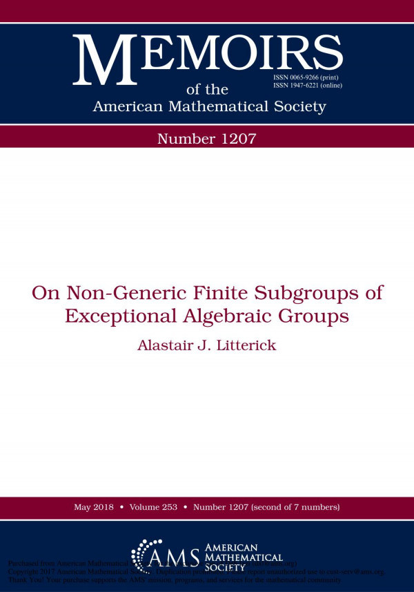 On Nongeneric Finite Subgroups Of Exceptional Algebraic Groups 1st Edition Alastair J Litterick