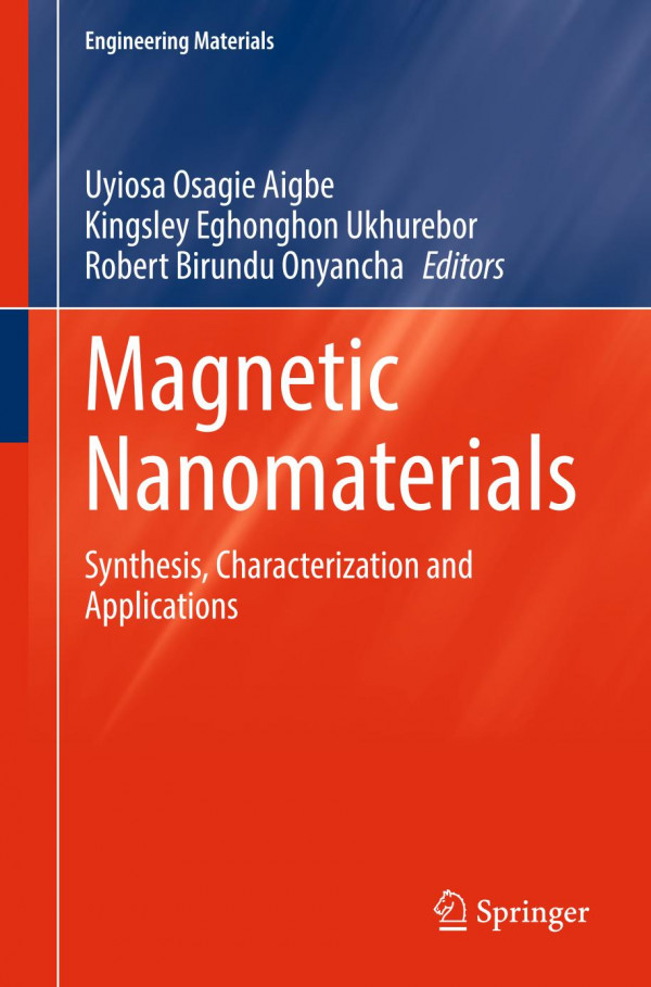 Magnetic Nanomaterials Synthesis Characterization And Applications Uyiosa Osagie Aigbe