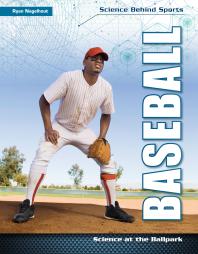 Baseball Science At The Ballpark 1st Edition Ryan Nagelhout