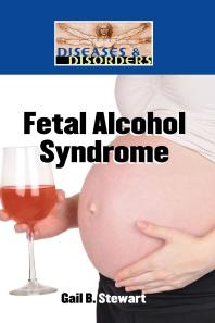 Fetal Alcohol Syndrome 1st Edition Gail B Stewart