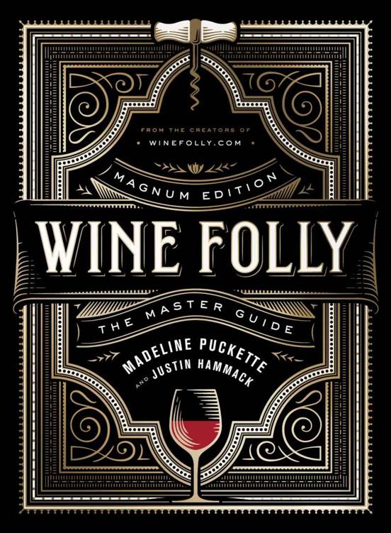 Wine Folly Magnum Edition Madeline Puckette Justin Hammack