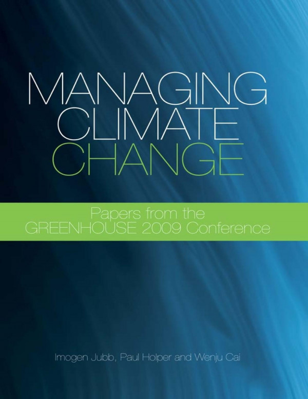 Managing Climate Change Papers From The Greenhouse 2009 Conference 1st Edition Imogen Jubb Paul Holper Wenju Cai