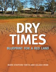 Dry Times Blueprint For A Red Land 1st Edition Mark Stafford Smith Julian Cribb
