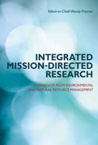 Integrated Missiondirected Research Experiences From Environmental And Natural Resource Management 1st Edition Wendy Proctor