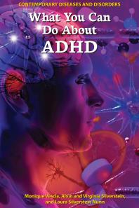 What You Can Do About Adhd 1st Edition Monique Vescia Alvin Silverstein Virginia Silverstein