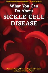 What You Can Do About Sickle Cell Disease 1st Edition Monique Vescia Alvin Silverstein Virginia Silverstein