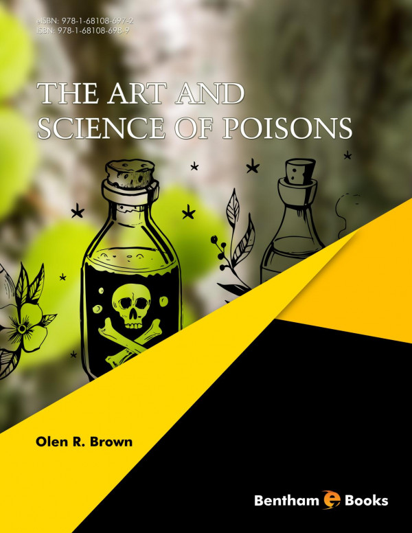 The Art And Science Of Poisons 1st Edition Olen R Brown