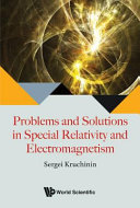 Problems And Solutions In Special Relativity And Electromagnetism Sergei Kruchinin