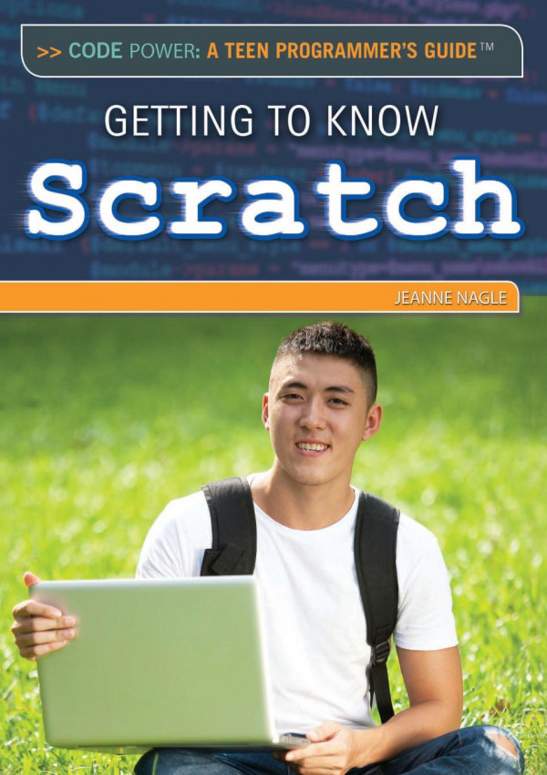 Getting To Know Scratch 1st Edition Jeanne Nagle