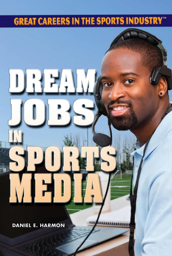 Dream Jobs In Sports Media 1st Edition Daniel E Harmon