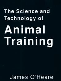 The Science And Technology Of Animal Training James Oheare