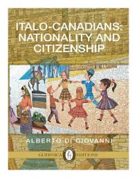Italocanadians Nationality And Citizenship Alberto Di Giovanni Odoardo Di Santo Errico Centofanti