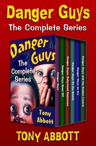 Danger Guys The Complete Series The Complete Series Tony Abbott