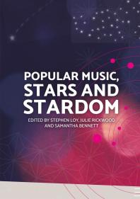 Popular Music Stars And Stardom 1st Edition Stephen Loy Julie Rickwood Samantha Bennett