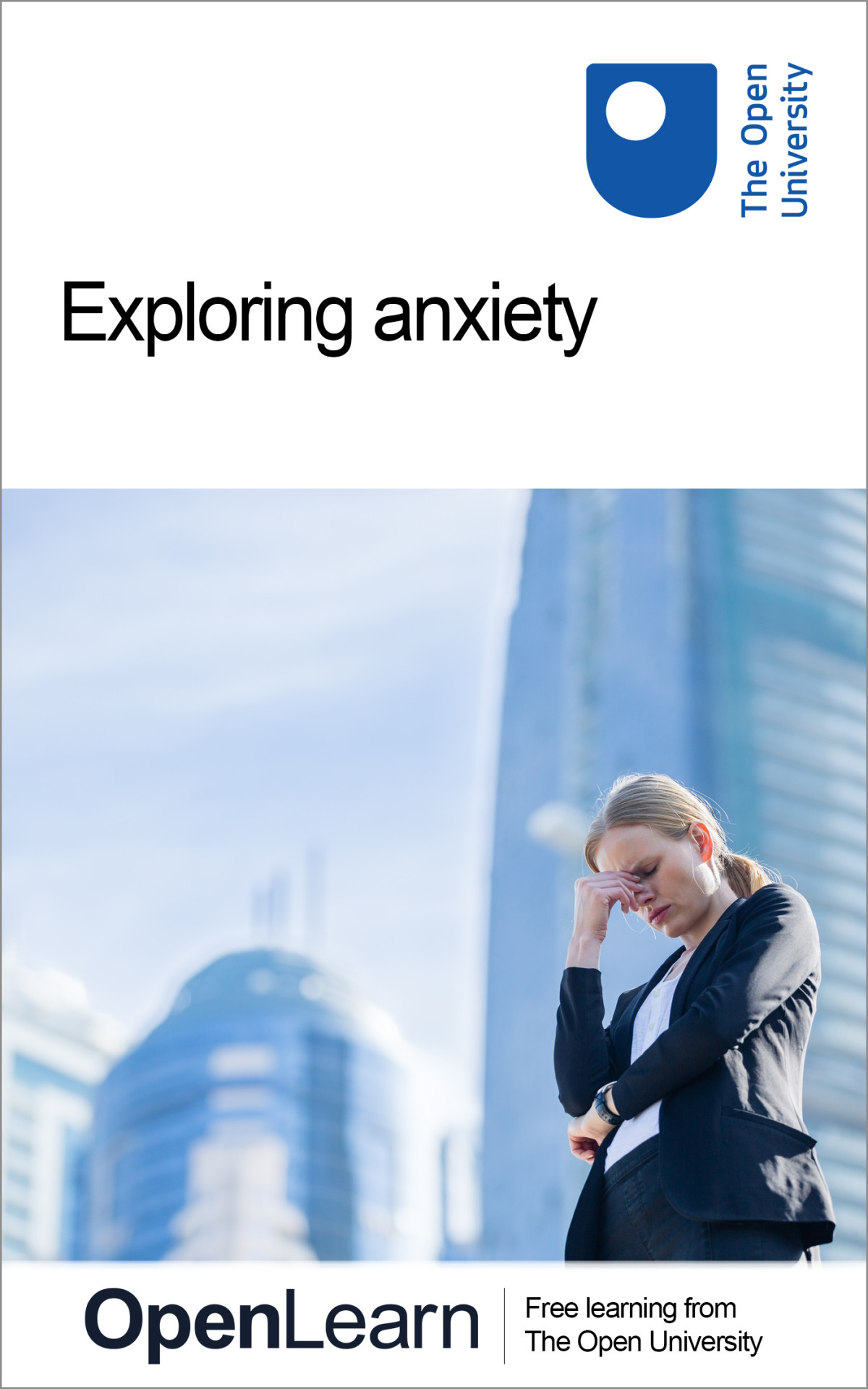 Exploring Anxiety The Open University