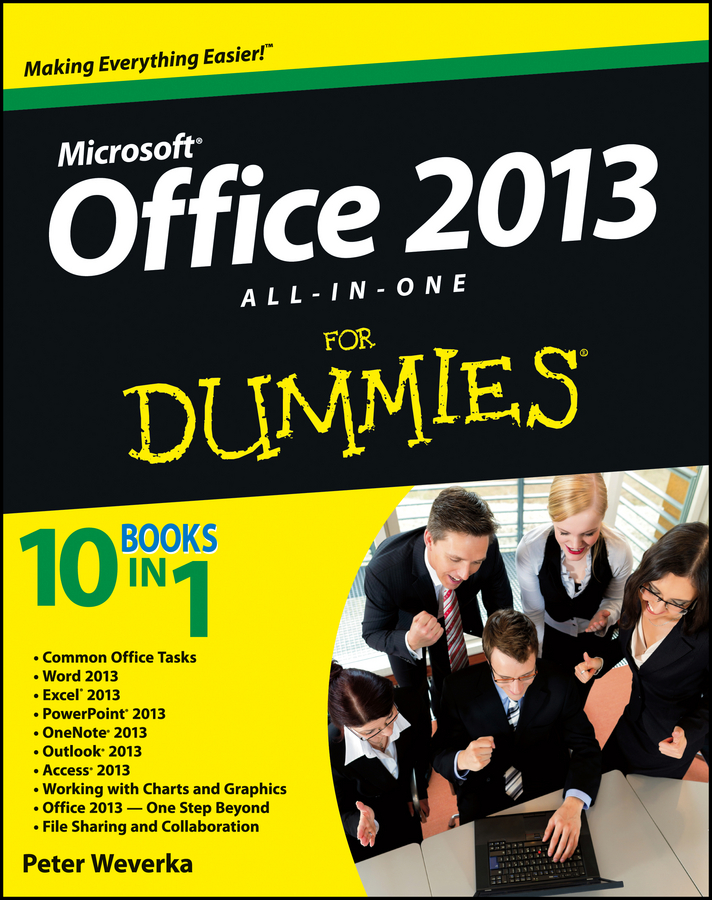 Office 2013 Allinone For Dummies 1st Edition Peter Weverka