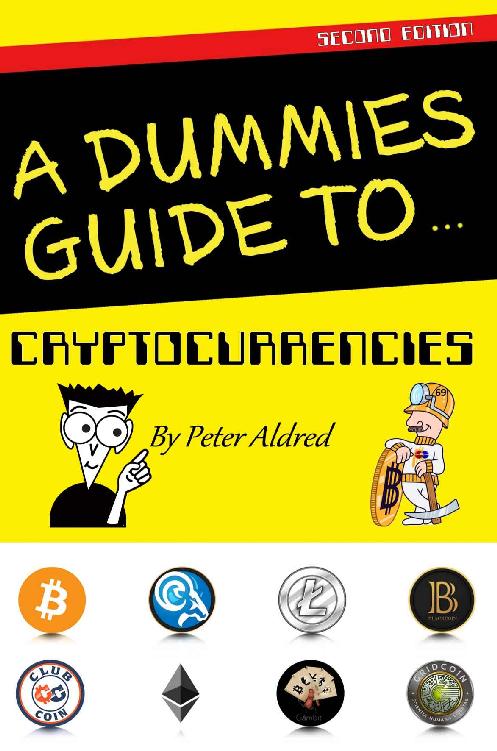 A Dummies Guide To Cryptocurrencies Peter Aldred